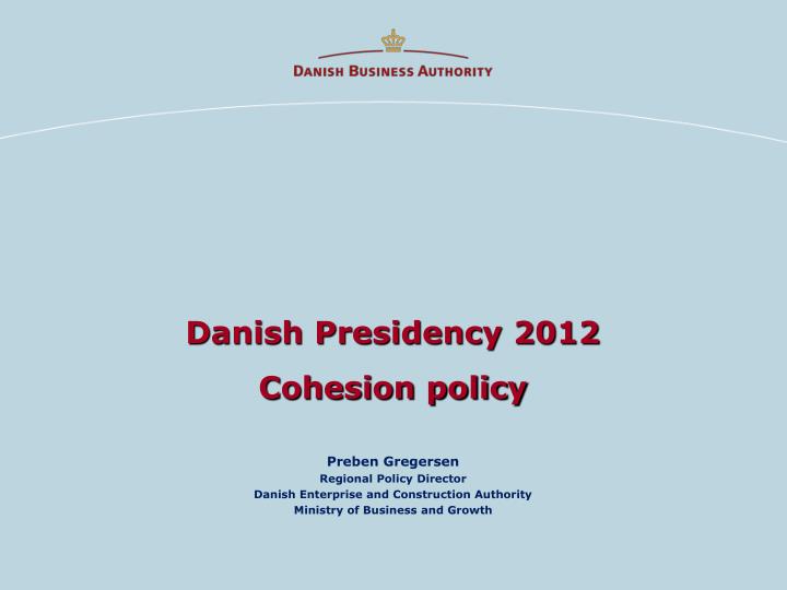 danish presidency 2012 cohesion policy