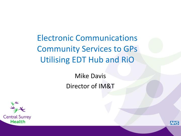 electronic communications community services to gps utilising edt hub and rio