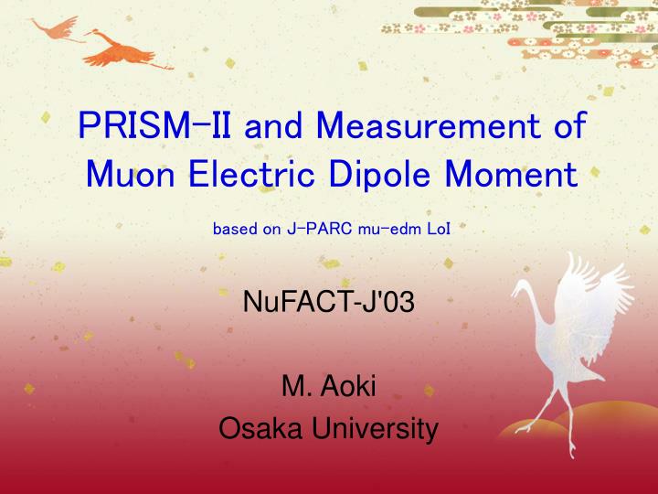 prism ii and measurement of muon electric dipole moment based on j parc mu edm loi