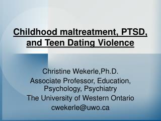 Childhood maltreatment, PTSD, and Teen Dating Violence