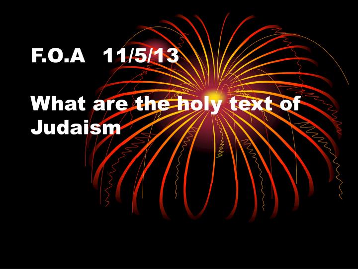 f o a 11 5 13 what are the holy text of judaism