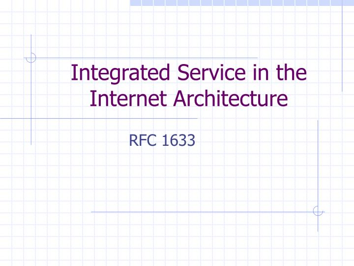 integrated service in the internet architecture