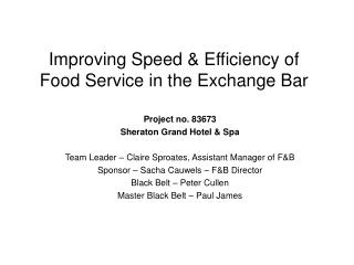 Improving Speed &amp; Efficiency of Food Service in the Exchange Bar