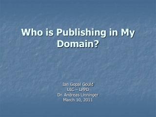 Who is Publishing in My Domain?