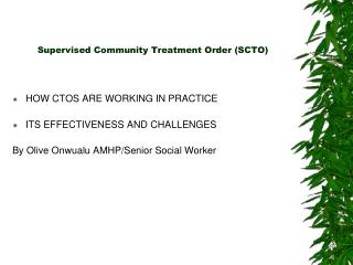 Supervised Community Treatment Order (SCTO)