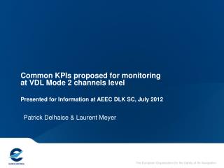 Common KPIs proposed for monitoring at VDL Mode 2 channels level