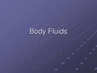 Body Fluids