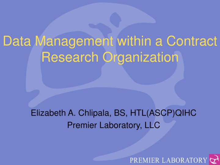 data management within a contract research organization