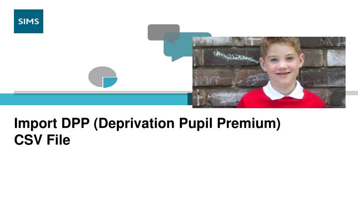 import dpp deprivation pupil premium csv file