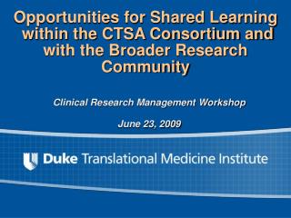 Clinical Research Management Workshop June 23, 2009