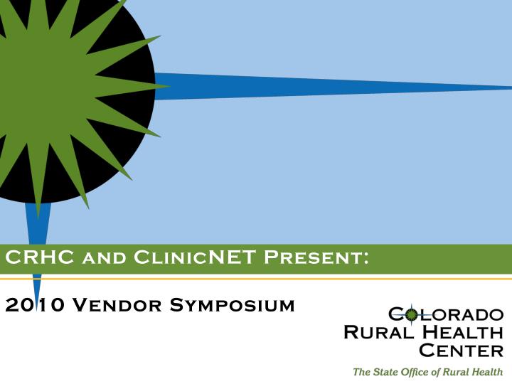 crhc and clinicnet present 2010 vendor symposium