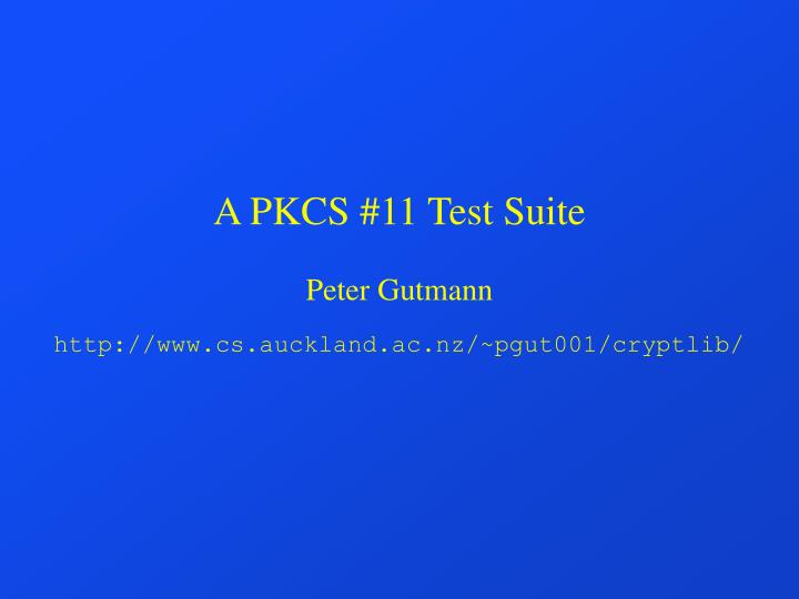 a pkcs 11 test suite