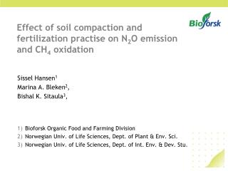 Effect of soil compaction and fertilization practise on N 2 O emission and CH 4 oxidation