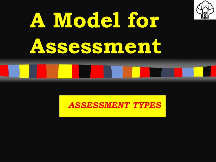 a model for assessment