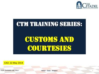 CTM Training SERIES: Customs AND Courtesies