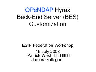 OPeNDAP Hyrax Back-End Server (BES) Customization