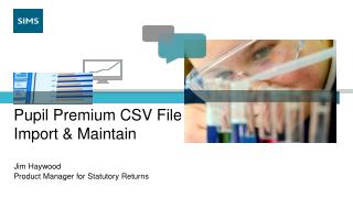 Pupil Premium CSV File Import &amp; Maintain