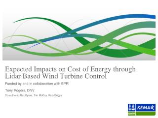 Expected Impacts on Cost of Energy through Lidar Based Wind Turbine Control
