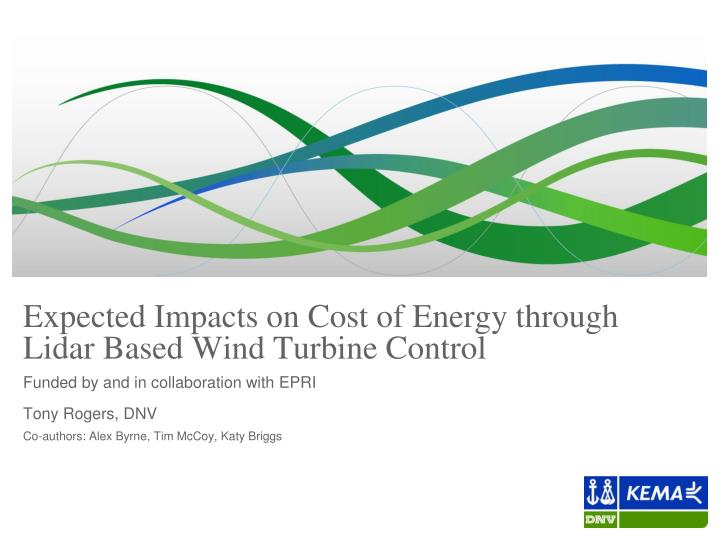 expected impacts on cost of energy through lidar based wind turbine control