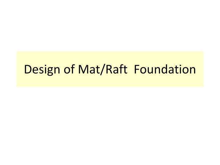 design of mat raft foundation