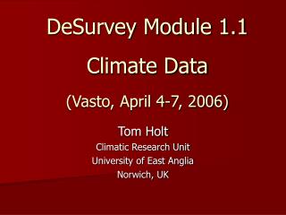 DeSurvey Module 1.1 Climate Data (Vasto, April 4-7, 2006)