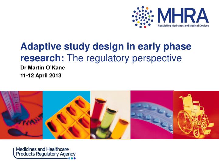 adaptive study design in early phase research the regulatory perspective