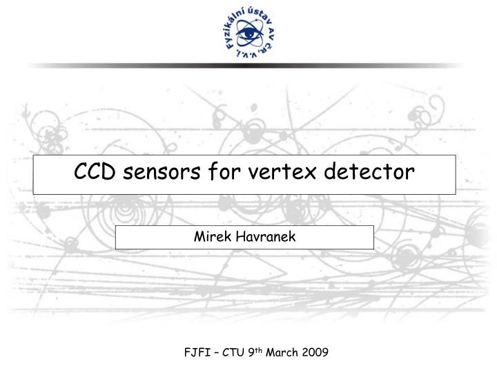 ccd sensors for vertex detector
