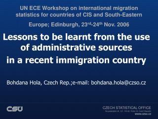 Lessons to be learnt from the use of administrative sources in a recent immigration country