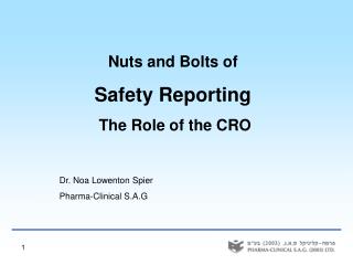 Nuts and Bolts of Safety Reporting The Role of the CRO