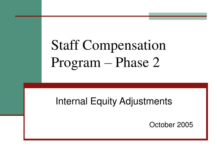 staff compensation program phase 2