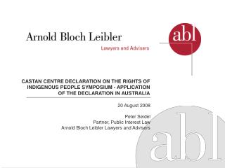 20 August 2008 Peter Seidel Partner, Public Interest Law Arnold Bloch Leibler Lawyers and Advisers