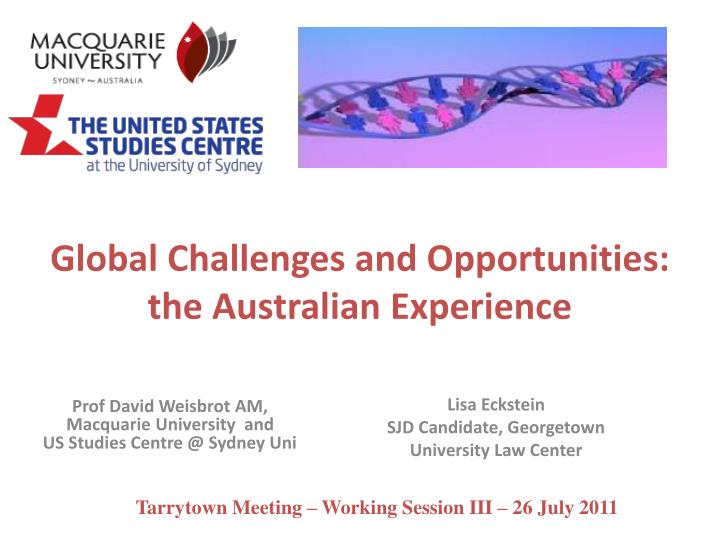 global challenges and opportunities the australian experience