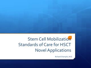 Stem Cell Mobilization Standards of Care for HSCT Novel Applications