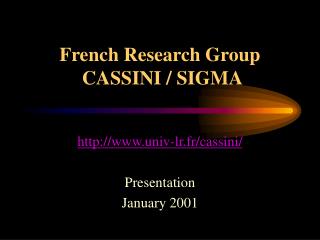French Research Group CASSINI / SIGMA