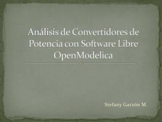 an lisis de convertidores de potencia con software libre openmodelica