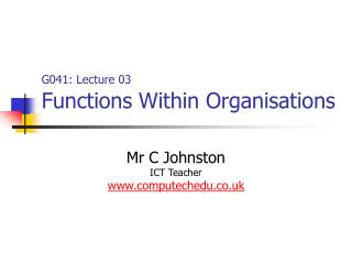 G041: Lecture 03 Functions Within Organisations