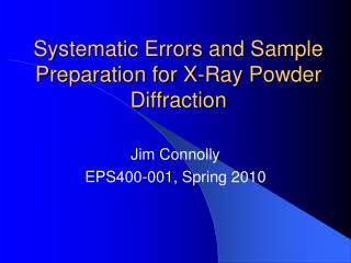 Systematic Errors and Sample Preparation for X-Ray Powder Diffraction