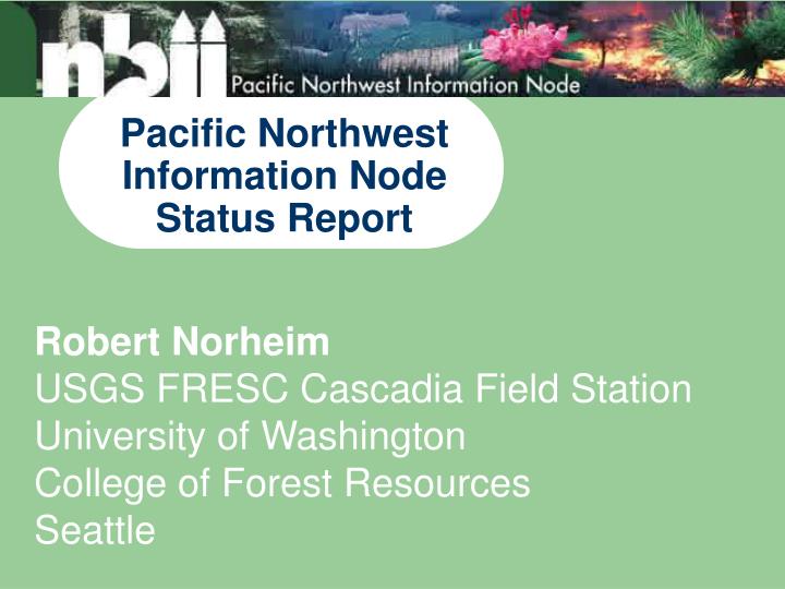pacific northwest information node status report