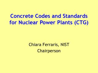 Concrete Codes and Standards for Nuclear Power Plants (CTG)