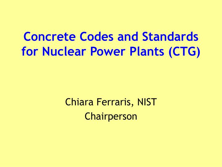 concrete codes and standards for nuclear power plants ctg