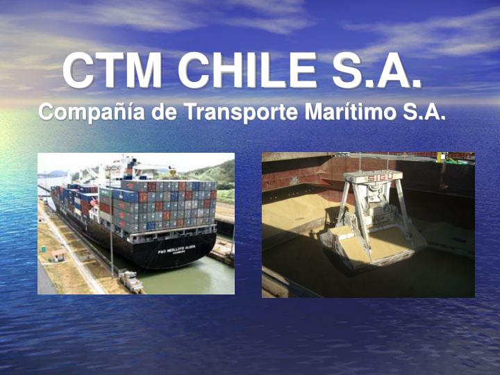 ctm chile s a compa a de transporte mar timo s a