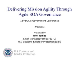 Delivering Mission Agility Through Agile SOA Governance 13 th SOA e-Government Conference