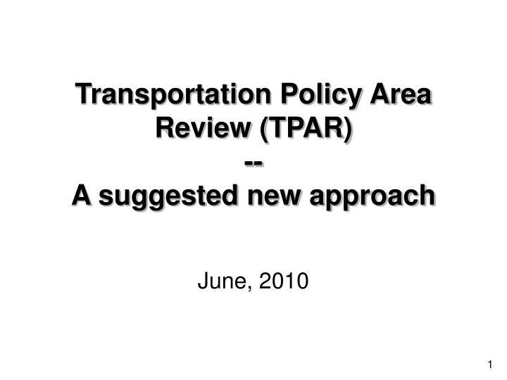 transportation policy area review tpar a suggested new approach