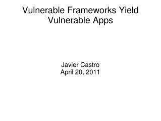 Vulnerable Frameworks Yield Vulnerable Apps