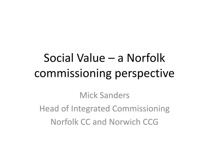social value a norfolk commissioning perspective