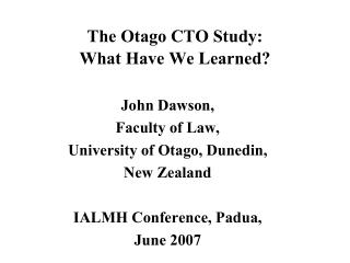 The Otago CTO Study: What Have We Learned?