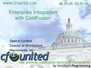 Enterprise Integration with ColdFusion