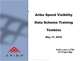Ariba Spend Visibility Data Schema Training Tomkins May 17, 2010