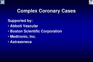 Complex Coronary Cases