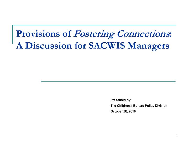 provisions of fostering connections a discussion for sacwis managers